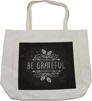 Lunarable Be Grateful Shopping Bag, Acorns and Autumn Leaves Thanksgiving Words Grunge Greyscale Backdrop, Eco-Friendly Reusable Bag for Groceries Beach and More, 15.5" X 14.5", Cream