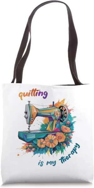 Quilting Is My Therapy, Funny Quilting Sewing, Mothers Day Tote Bag