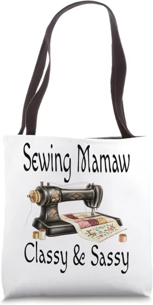 Sewing Mamaw Classy And Sassy Queen Vintage Sewing Machine Tote Bag