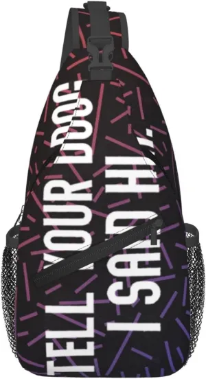 Tell You Dog I Say Hi Small Crossbody Backpack Sling Bag For Men Women Mini One Shoulder Chest Bags Gym Sport Travel Hiking Daypack